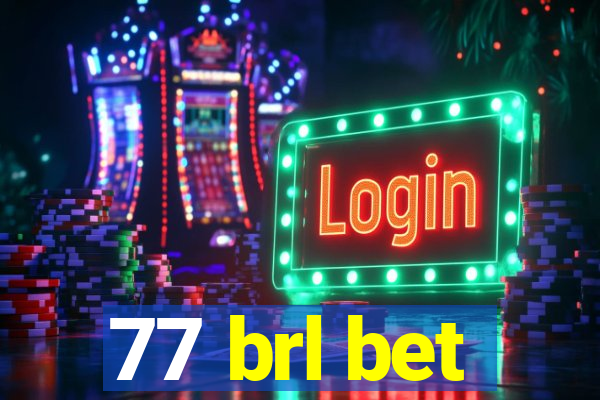 77 brl bet